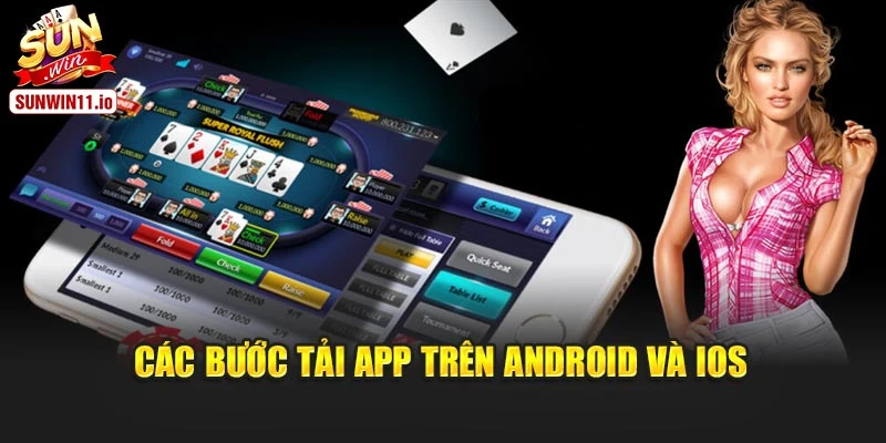 Các bước tải app trên Android và iOS