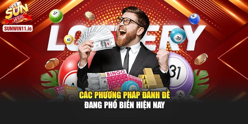 Các phương pháp đánh đề đang phổ biến hiện nay