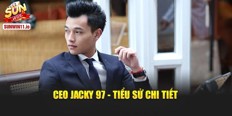 CEO Jacky 97 - Tiểu sử chi tiết