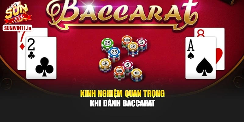 Kinh nghiệm quan trọng khi đánh baccarat