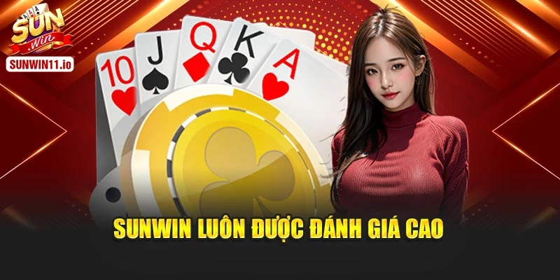 Sunwin luôn được đánh giá cao
